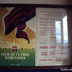 Coleccionismo deportivo: (F-170315)POSTER - CARTEL BODAS DE ORO 1899 -1949 CLUB DE FUTBOL BARCELONA - PROGRAMA DE LOS ACTOS