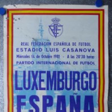 Coleccionismo deportivo: CARTEL DE FUTBOL - VALENCIA ESTADIO LUIS CASANOVA - LUXEMBURGO - ESPAÑA - 14 - OCTUBRE - 1981