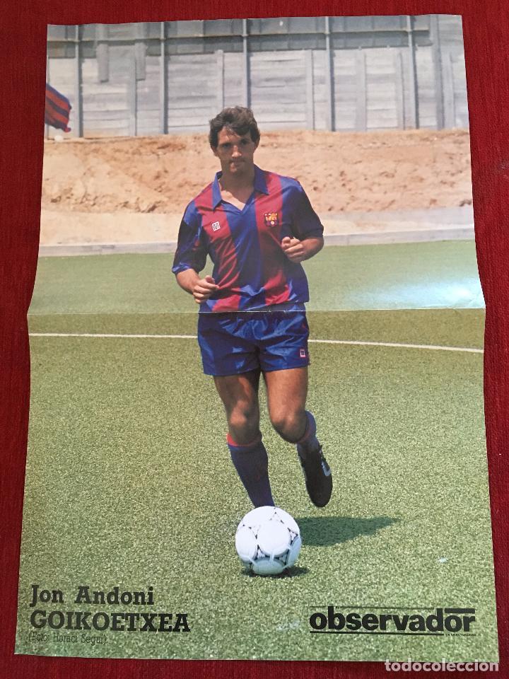 Coleccionismo deportivo: CARTEL POSTER BARCELONA JON ANDONI GOIKOETXEA EL OBSERVADOR TAMA&Ntilde;O 43x29 CM.