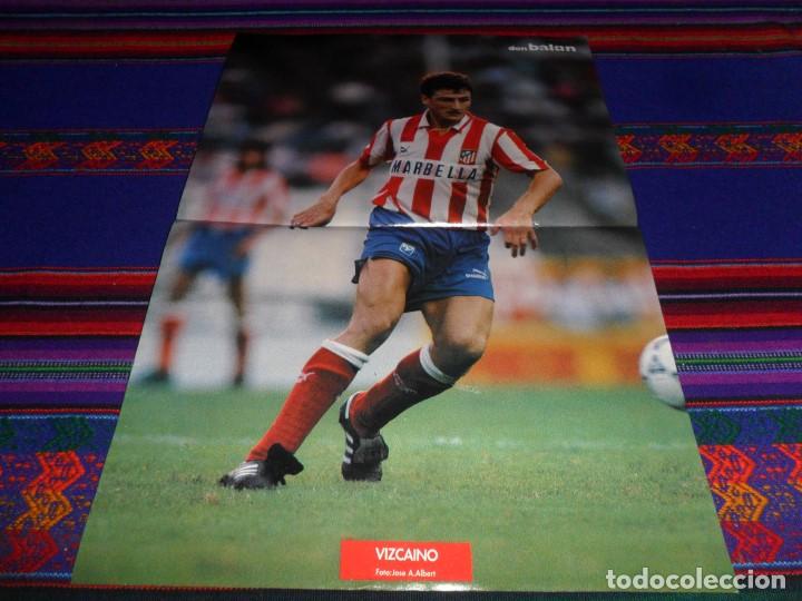 Collezionismo sportivo: P&Oacute;STER REVISTA DON BAL&Oacute;N JUAN VIZCA&Iacute;NO CLUB ATL&Eacute;TICO DE MADRID 1991. CON SU HISTORIAL.