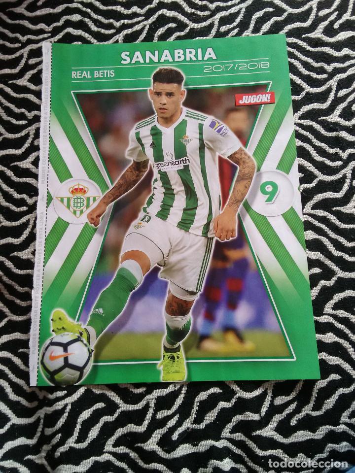 Collectionnisme sportif: DOBLE P&Oacute;STER 1 P&Aacute;GINA REVISTA JUG&Oacute;N: SANABRIA (BETIS) Y ALINEACI&Oacute;N GIRONA 2017-2018, 17-18