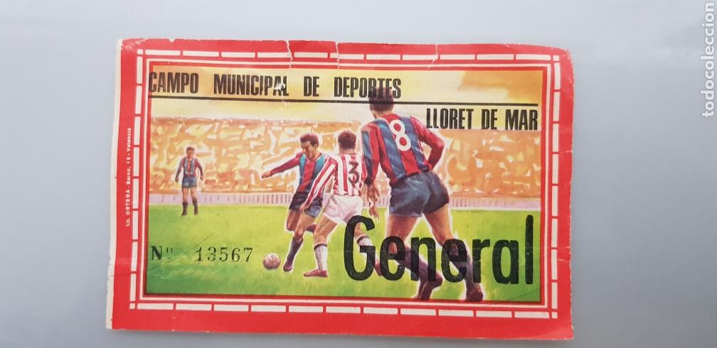 Coleccionismo deportivo: ANTIGUA ENTRADA GENERAL CAMPO FUTBOL LLORET DE MAR A&Ntilde;OS 70'