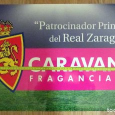 Coleccionismo deportivo: CARTEL DURO CARAVAN PATROCINADOR REAL ZARAGOZA. Lote 132037498