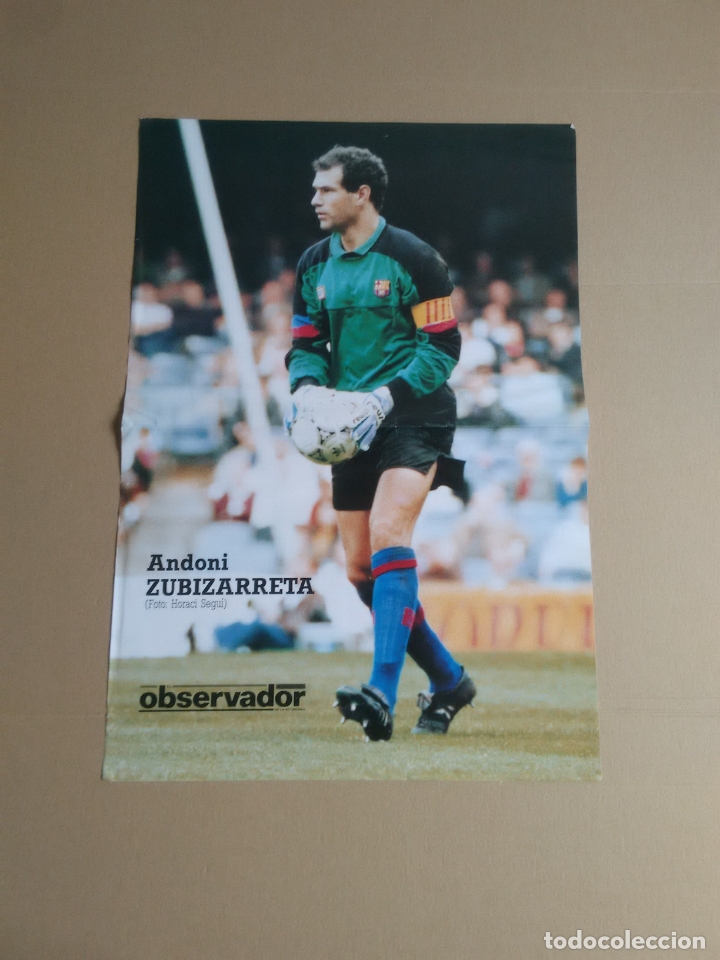 Collectionnisme sportif: ANTIGUO P&Oacute;STER ZUBIZARRETA BARCELONA 1990-1991 BAR&Ccedil;A LIGA F&Uacute;TBOL 90-91 EL OBSERVADOR MIDE 29 X 42 CM