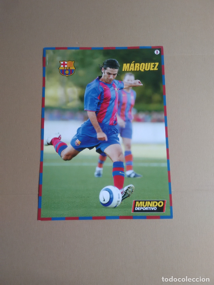 Collectionnisme sportif: N&ordm; 3 P&Oacute;STER RAFA M&Aacute;RQUEZ BARCELONA 2004-2005, BAR&Ccedil;A LIGA F&Uacute;TBOL 04-05 MUNDO DEPORTIVO (24,5 X 34 CM)