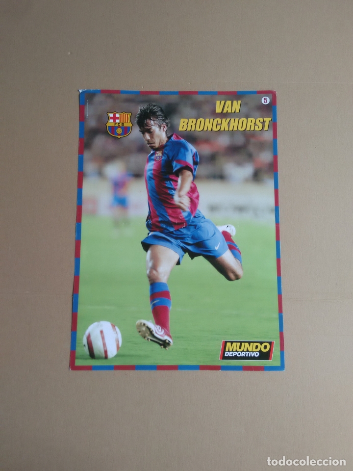 Collectionnisme sportif: N&ordm; 5 P&Oacute;STER VAN BRONCKHORST BARCELONA 2004-2005 BAR&Ccedil;A LIGA F&Uacute;TBOL 04-05 MUNDO DEPORTIVO 24,5 X 34 CM