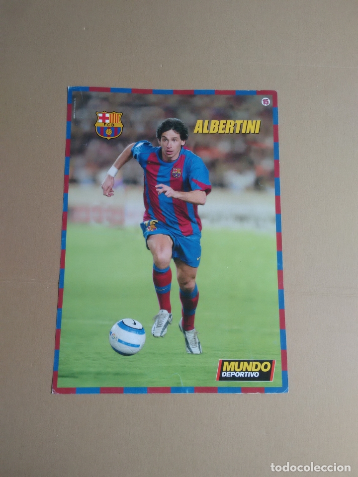 Collectionnisme sportif: N&ordm; 15 P&Oacute;STER ALBERTINI BARCELONA 2004-2005, BAR&Ccedil;A LIGA F&Uacute;TBOL 04-05 MUNDO DEPORTIVO (24,5 X 34 CM)