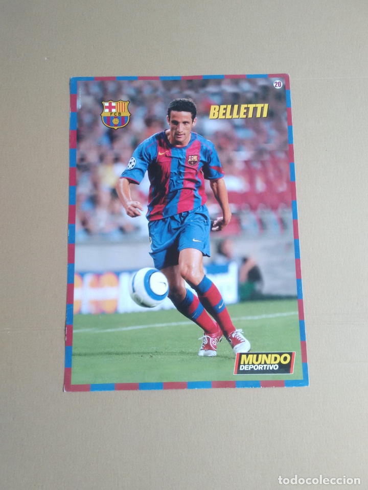 Collectionnisme sportif: N&ordm; 20 P&Oacute;STER BELLETTI BARCELONA 2004-2005, BAR&Ccedil;A LIGA F&Uacute;TBOL 04-05 MUNDO DEPORTIVO (24,5 X 34 CM)