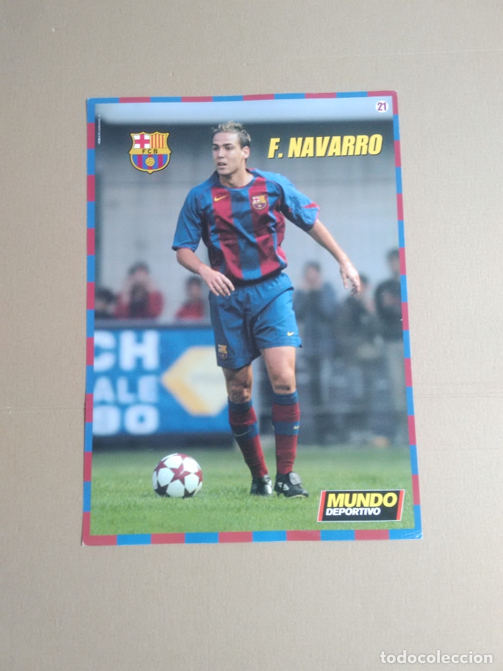 Collectionnisme sportif: N&ordm; 21 P&Oacute;STER F. NAVARRO BARCELONA 2004-2005, BAR&Ccedil;A LIGA F&Uacute;TBOL 04-05 MUNDO DEPORTIVO (24,5 X 34 CM)