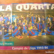Coleccionismo deportivo: POSTER DE LA QUARTA LIGA DEL BARÇA AÑO 1993,94 MIDE ,85 X 60. Lote 177288745