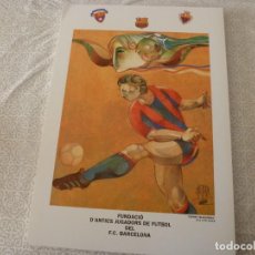 Coleccionismo deportivo: CARTEL ORIGINAL(48 X 34)FUNDACIÓN ANTIGUOS JUGADORES F.C.BARCELONA-ESPIRITU AZULGRANA-(JORDI ALUMÁ). Lote 225855690