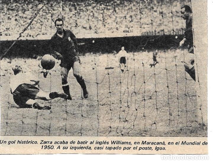Collezionismo sportivo: SELECCI&Oacute;N ESPA&Ntilde;OLA DE F&Uacute;TBOL: Recorte del famoso gol de ZARRA a Inglaterra en R&iacute;o. 1950
