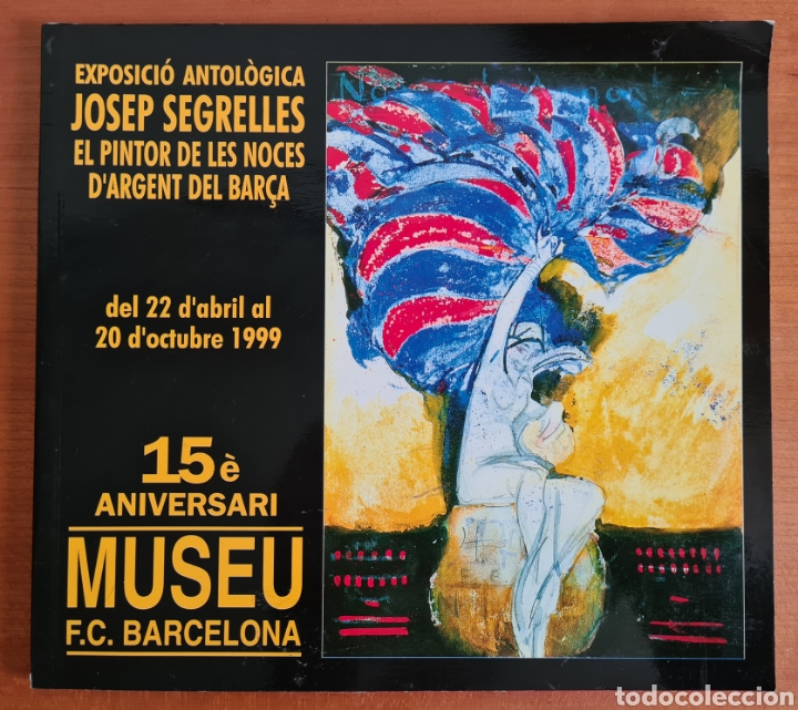 Collezionismo sportivo: Josep Segrelles El pintor de les noces d'argent del Bar&ccedil;a - Cat&agrave;leg Exposici&oacute; - FC Barcelona
