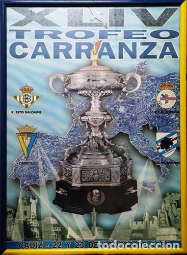 Coleccionismo deportivo: CARTEL XLIV TROFEO CARRANZA CADIZ 22 Y 23 DE AGOSTO DE 1998 ENMARCADO CON CRISTAL - CUADRO-470