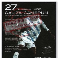 Coleccionismo deportivo: CARTEL DE PUBLICIDAD PARTIDO GALIZA - CAMERÚN EN BALAÍDOS 27-12-2007