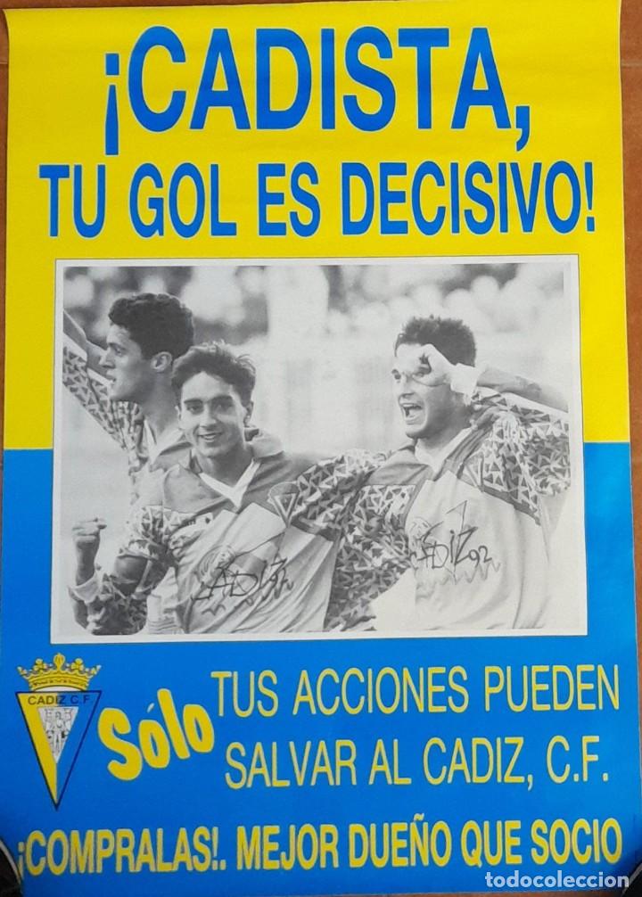 Coleccionismo deportivo: CARTEL DEL C&Aacute;DIZ C.F. &iexcl;CADISTA, TU GOL ES DECISIVO!