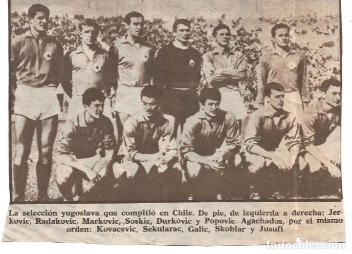 Collezionismo sportivo: SELECCI&Oacute;N DE F&Uacute;TBOL DE YUGOSLAVIA: Recorte de un equipo de 1962, Mundial de Chile
