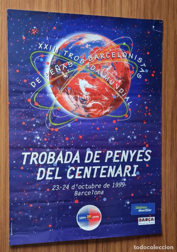 Sammelleidenschaft Sport: CARTEL TROBADA PENYES CENTENARI. PE&Ntilde;AS BARCELONISTAS 1999