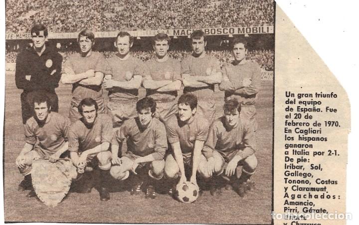 Coleccionismo deportivo: SELECCI&Oacute;N ESPA&Ntilde;OLA DE F&Uacute;TBOL: Recorte de un equipo de 1971. Italia 1-Espa&ntilde;a 2