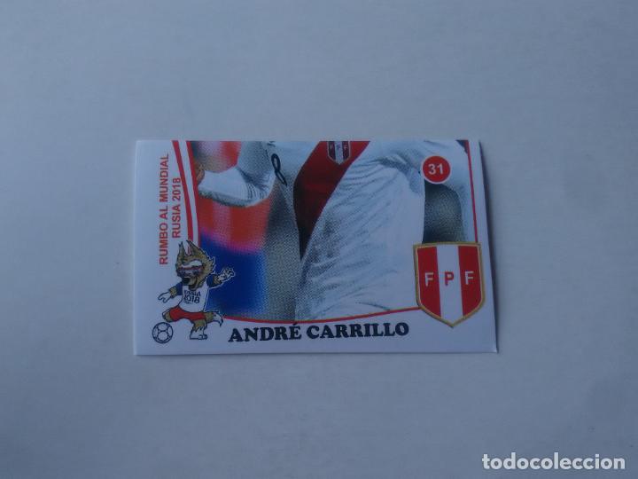 Collezionismo sportivo: 31 ANDR&Eacute; CARRILLO SELECCI&Oacute;N PER&Uacute; CROMO STICKER ESTAMPA WORLD CUP RUMBO MUNDIAL 2018 EDITADO EN PER&Uacute;