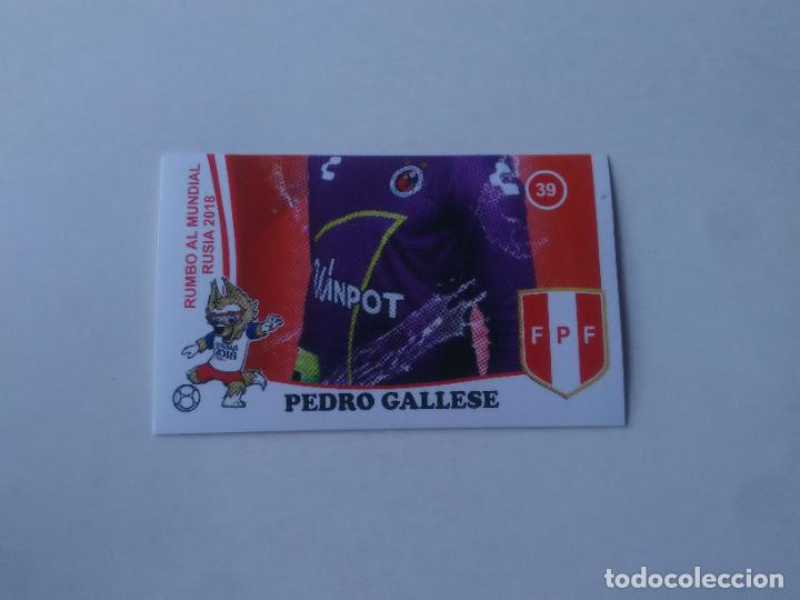 Collezionismo sportivo: 39 PEDRO GALLESE SELECCI&Oacute;N PER&Uacute; CROMO STICKER ESTAMPA WORLD CUP RUMBO MUNDIAL 2018 EDITADO EN PER&Uacute;