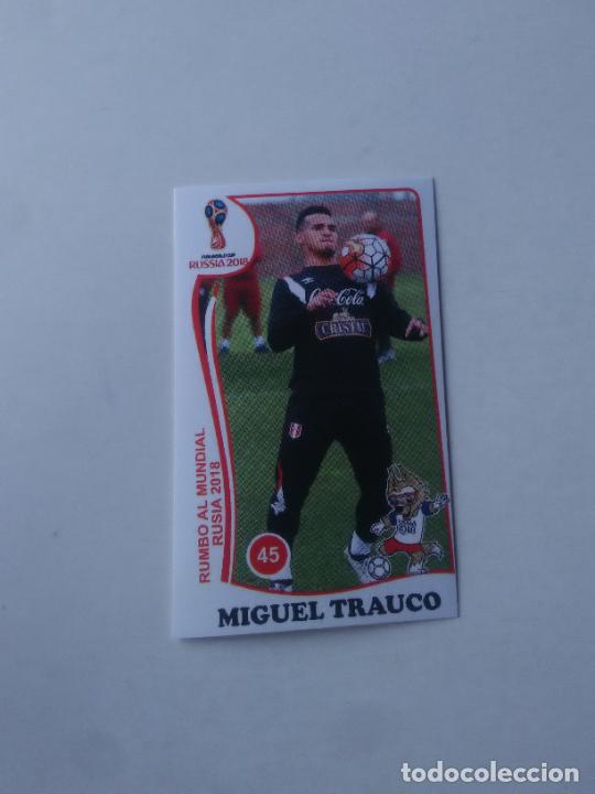 Collezionismo sportivo: 45 MIGUEL TRAUCO SELECCI&Oacute;N PER&Uacute; CROMO STICKER ESTAMPA WORLD CUP RUMBO MUNDIAL 2018 EDITADO EN PER&Uacute;
