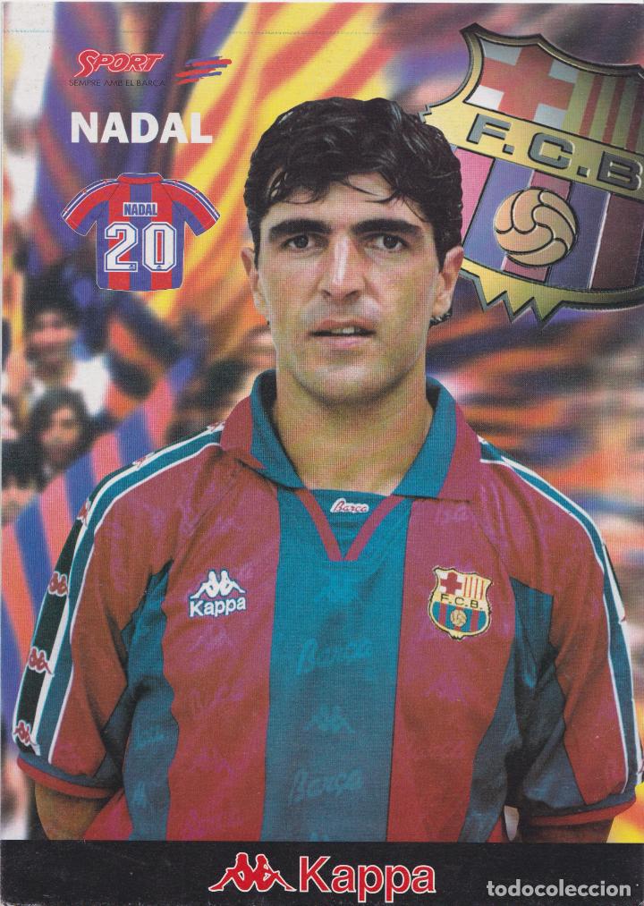 Coleccionismo deportivo: MIQUEL ANGEL NADAL &ndash; FUTBOL CLUB BARCELONA &ndash; KAPPA &ndash; SPORT SEMPRE AMB EL BAR&Ccedil;A - LAMINA (21X30)