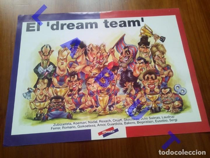 Coleccionismo deportivo: CARTEL FC BARCELONA EL DREAM TEAM EL PERIODICO 42CM H51