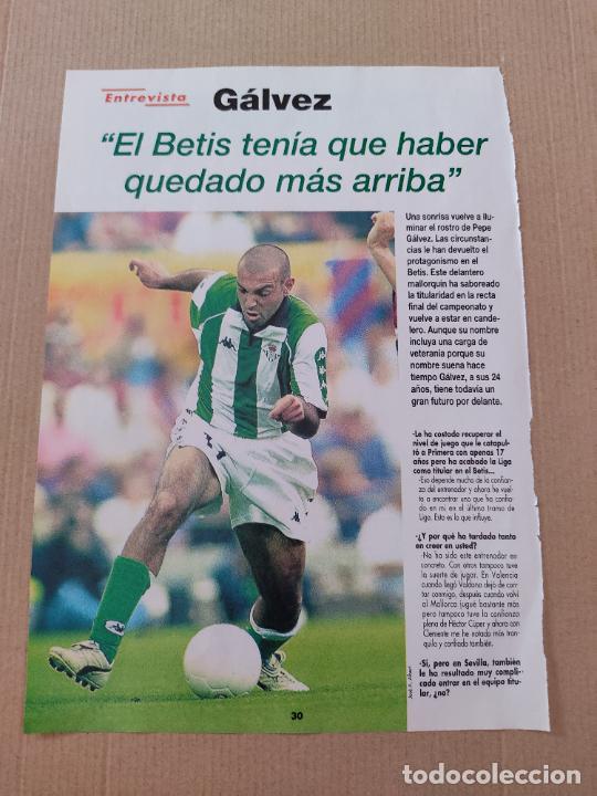 Coleccionismo deportivo: GALVEZ REAL BETIS BALOMPIE TIPO POSTER ENTREVISTA 1 PAGINA REVISTA DON BALON A&Ntilde;OS 90-2000