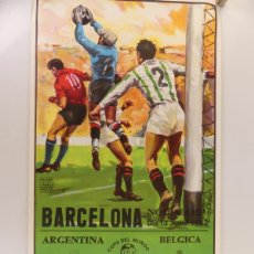 Colecionismo desportivo: CARTEL DE PARTIDO DE FÚTBOL COPA MUNDIAL 1982 ARGENTINA-BELGICA. Lote 374659574