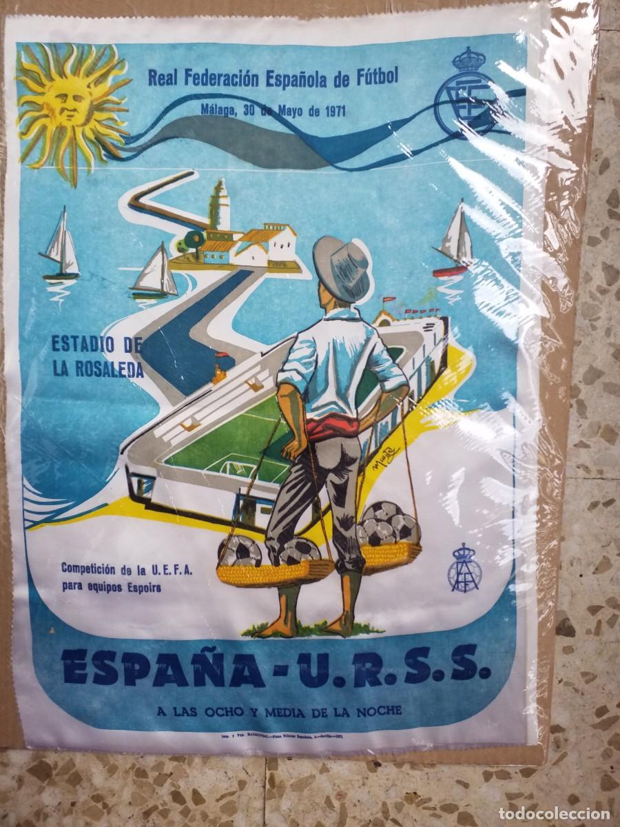 Collectionnisme sportif: MALAGA CARTEL SEDA FUTBOL PARTIDO ESPA&Ntilde;A-URSS- 30 MAYO 1971