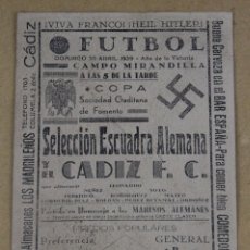 Coleccionismo deportivo: CARTEL PARTIDO DE FÚTBOL. CÁDIZ F.C. / SELECCIÓN ESCUADRA ALEMANA. 30 DE ABRIL DE 1939