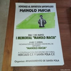 Coleccionismo deportivo: MANOLO MACIA ( HÉRCULES ) - CARTEL MEMORIAL EN SANTA POLA - HÉRCULES, C.F. - SANTA POLA, C.F.