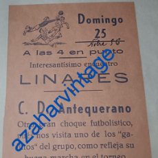 Coleccionismo deportivo: ANTEQUERA, 1956, CARTEL PARTIDO DE FUTBOL LINARES - C.D.ANTEQUERANO, 11X16 CMS
