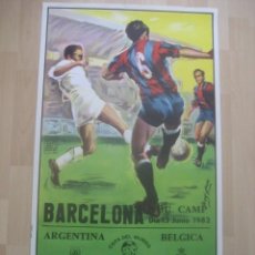 Coleccionismo deportivo: CARTEL POSTER FUTBOL MUNDIAL ESPAÑA 1982. ARGENTINA - BELGICA. ESTADIO NOU CAMP, BARCELONA. MARADONA