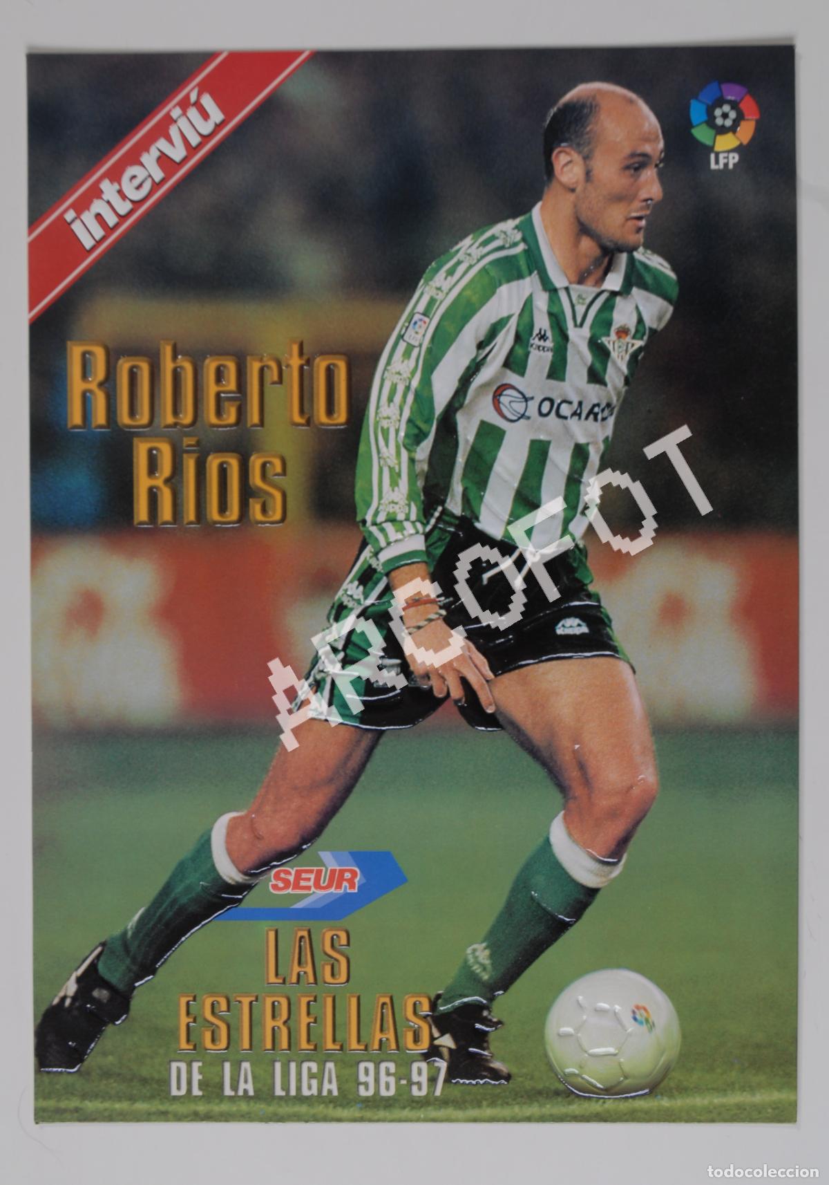 Collezionismo sportivo: ROBERTO RIOS - BETIS - LAS ESTRELLAS DE LA LIGA 96 - 97 - 21 x 29,5 cm.