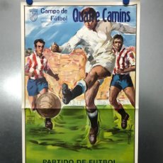 Coleccionismo deportivo: CARTEL CAMPO DE FUTBOL QUATRE CAMINS - AÑO 1964 - U.D. CARCAGENTE CONTRA C.D. ALCOYANO - LITOGRAFIA