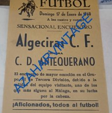 Coleccionismo deportivo: ANTEQUERA, 1960, CARTEL PARTIDO DE FUTBOL C.D.ANTEQUERANO - ALGECIRAS,C.F., 11X16 CMS