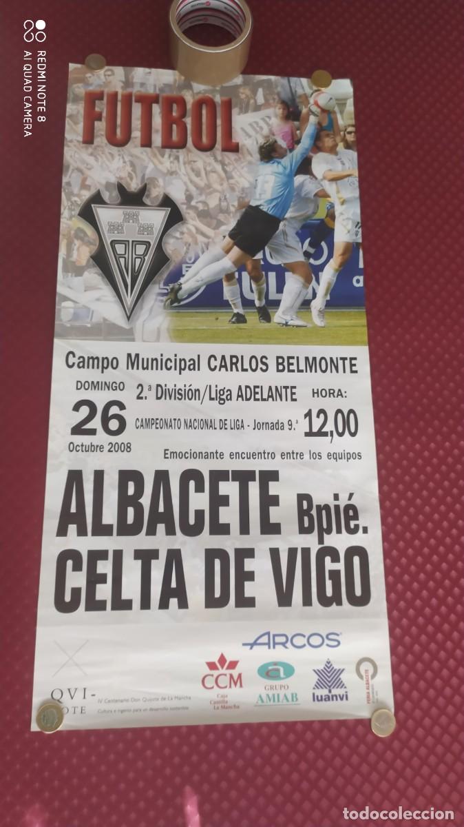 Coleccionismo deportivo: CARTEL FUTBOL ESTADIO CARLOS BELMONTE ALBACETE CELTA DE VIGO 2008