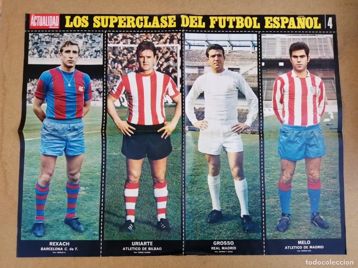 Coleccionismo deportivo: POSTER ACTUALIDAD ESPA&Ntilde;OLA. SUPERCLASE DEL FUTBOL ESPA&Ntilde;OL. REIXACH - URIARTE - GROSSO - MELO