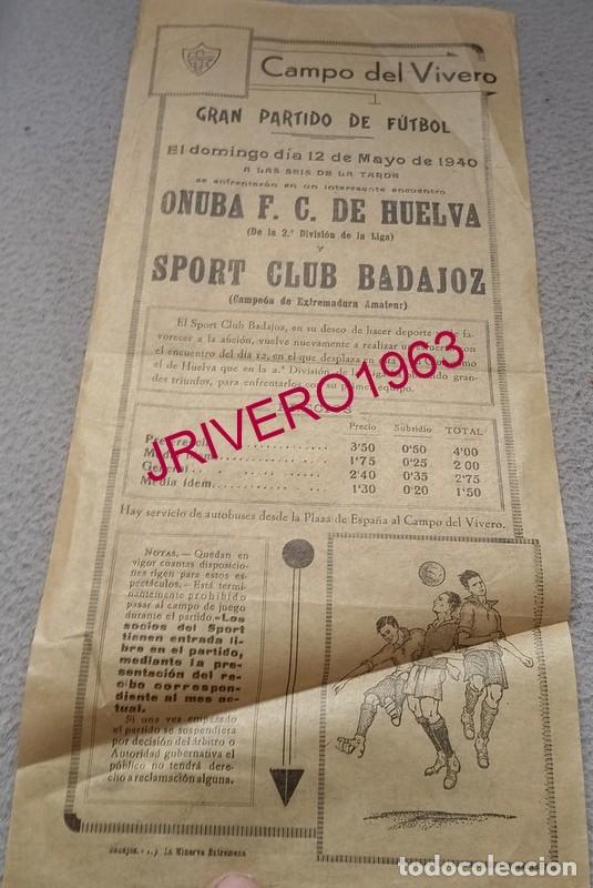 Coleccionismo deportivo: BADAJOZ, 1940, CARTEL PARTIDO DE FUTBOL, ONUBA,F.C. DE HUELVA - SPORT CLUB BADAJOZ, 14X30 CMS