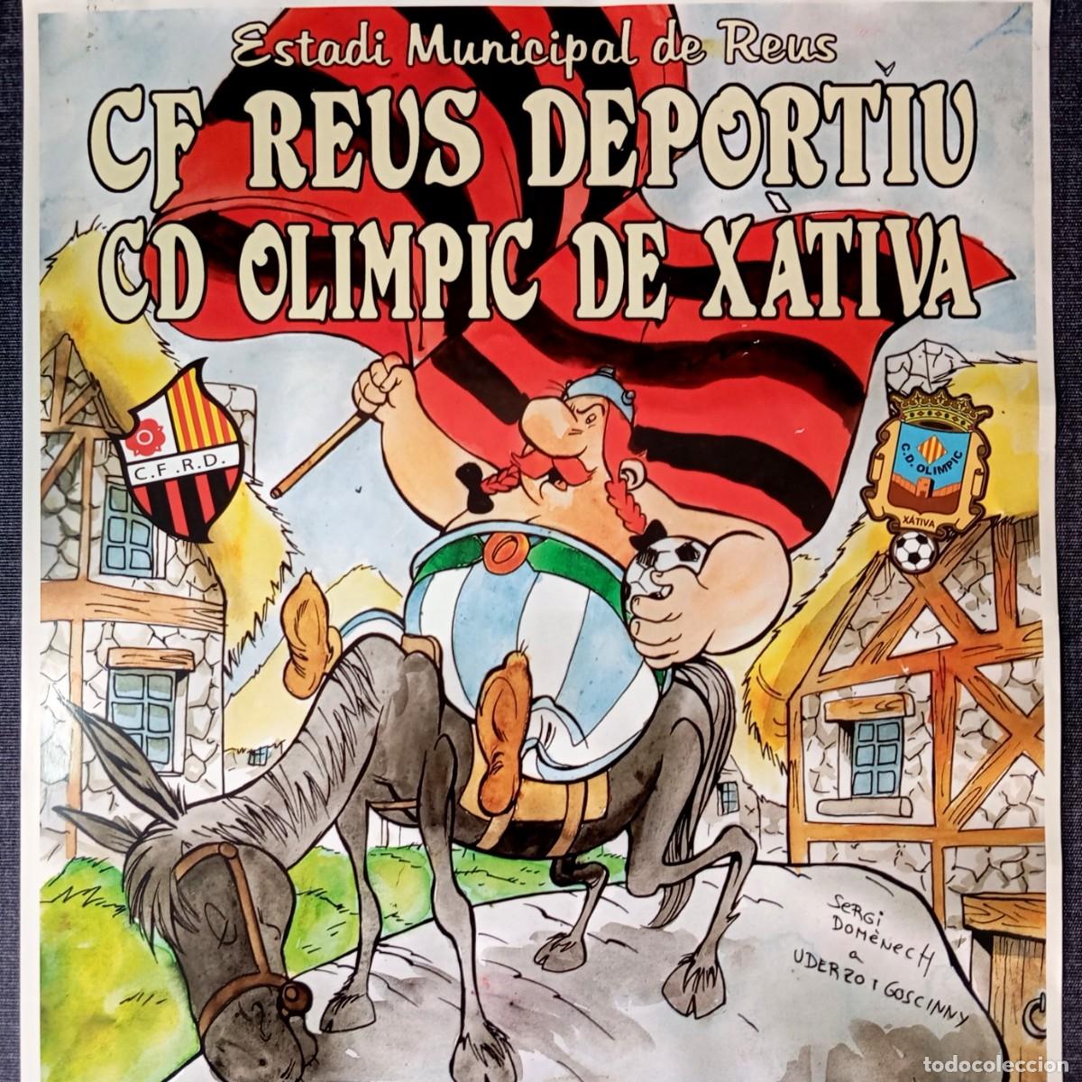 Coleccionismo deportivo: ⚜️ &Ntilde;02C. Hist&oacute;rico ascenso 2&ordf; B, Cartel F&uacute;tbol REUS DEPORTIU vs OL&Iacute;MPIC X&Agrave;TIVA 2016 C&oacute;mic Ob&eacute;lix