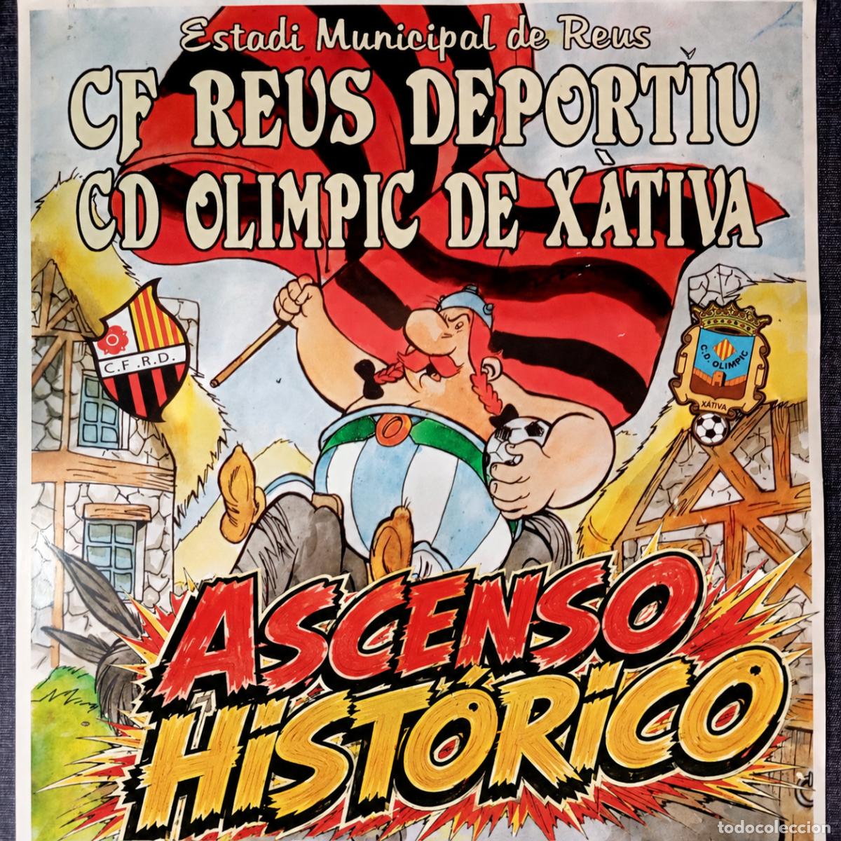 Coleccionismo deportivo: ⚜️ &Ntilde;02C. Hist&oacute;rico ascenso 2&ordf; B, Cartel F&uacute;tbol REUS DEPORTIU vs OL&Iacute;MPIC X&Agrave;TIVA 2016 C&oacute;mic Ob&eacute;lix