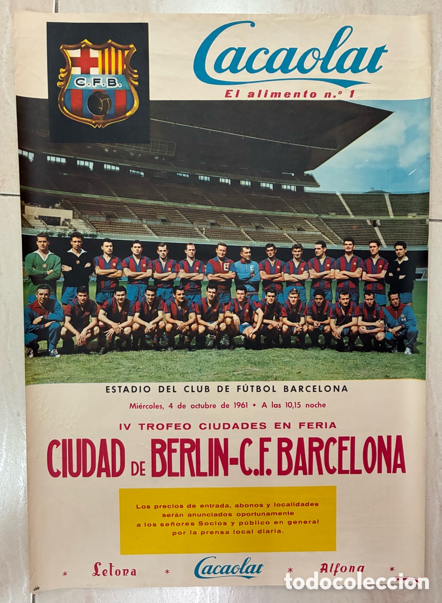 Coleccionismo deportivo: CARTEL OFICIAL PARTIDO FUTBOL COPA DE FERIA C.F BARCELONA VS CIUDAD DE BERLIN 4 OCTUBRE 1961