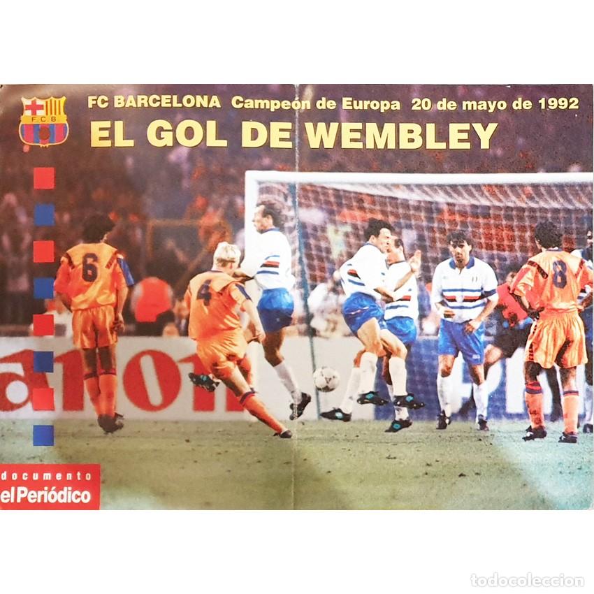 Coleccionismo deportivo: LAMINA CARTON El Gol de Wembley 1992 KOEMAN FC Barcelona Copa Europa. EL PERIODICO 44x31,5 &iexcl;RARO!