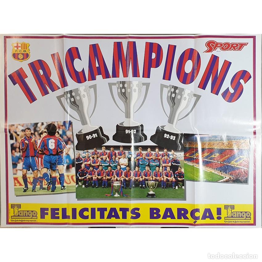 Coleccionismo deportivo: POSTER Gigante FC BARCELONA Tricampions LIGA 1993 SPORT. Dream Team CRUYFF Tango 83,5x61,5 &iexcl;RARO!