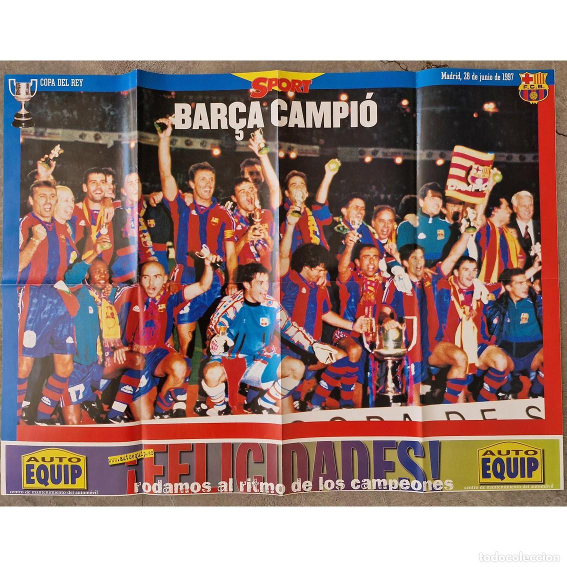 Coleccionismo deportivo: P&Oacute;STER FC BARCELONA CAMPE&Oacute;N COPA DEL REY 1997 DIARIO SPORT AUTO EQUIP - HIST&Oacute;RICO BERNAB&Eacute;U