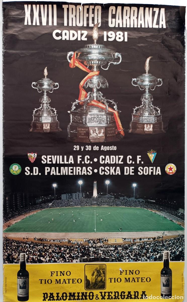 Coleccionismo deportivo: CARTEL XXVII TROFEO CARRANZA 1981 - SEVILLA FC, CSKA SOFIA, PALMEIRAS, C&Aacute;DIZ C.F.