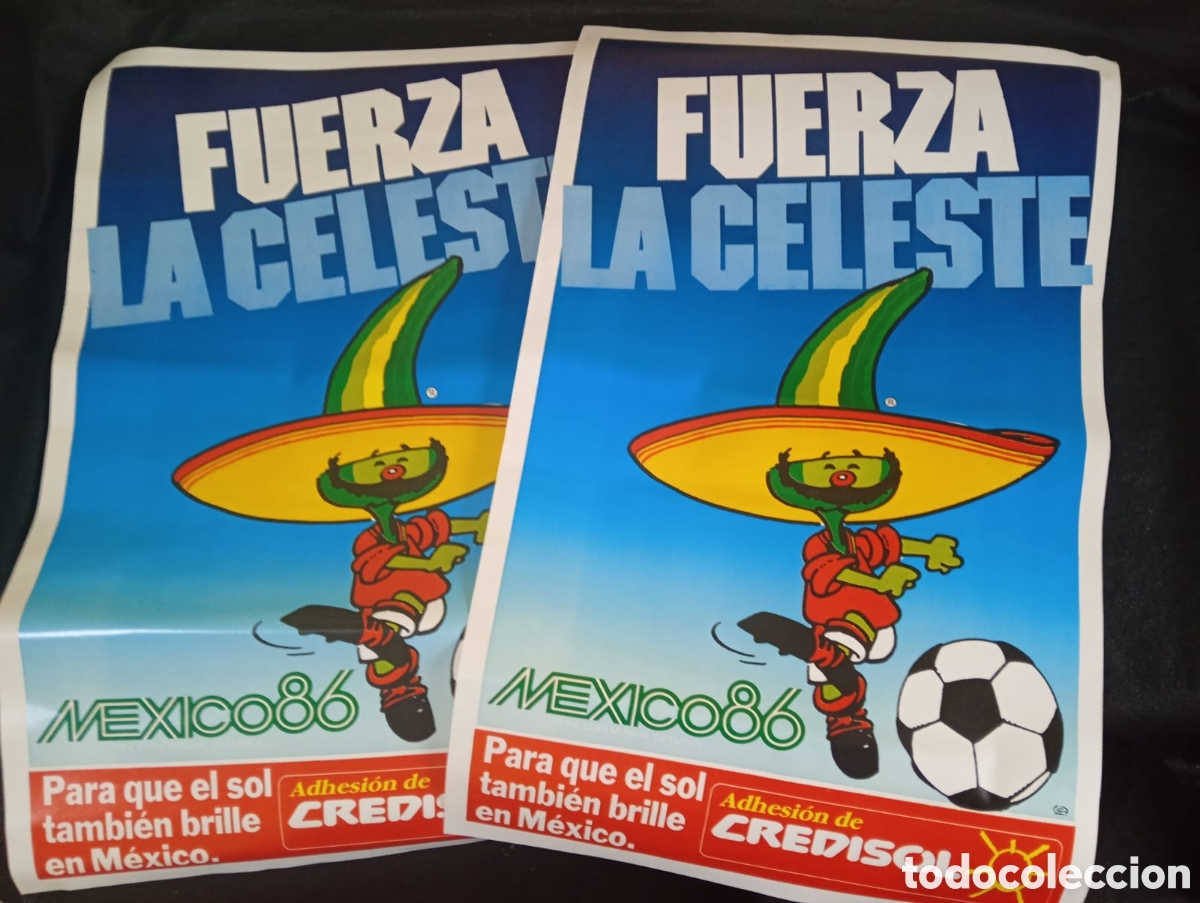 Coleccionismo deportivo: Lote de 2 Carteles Publicitarios M&eacute;xico 86 - &rdquo;Fuerza La Celeste / Credisol&rdquo;