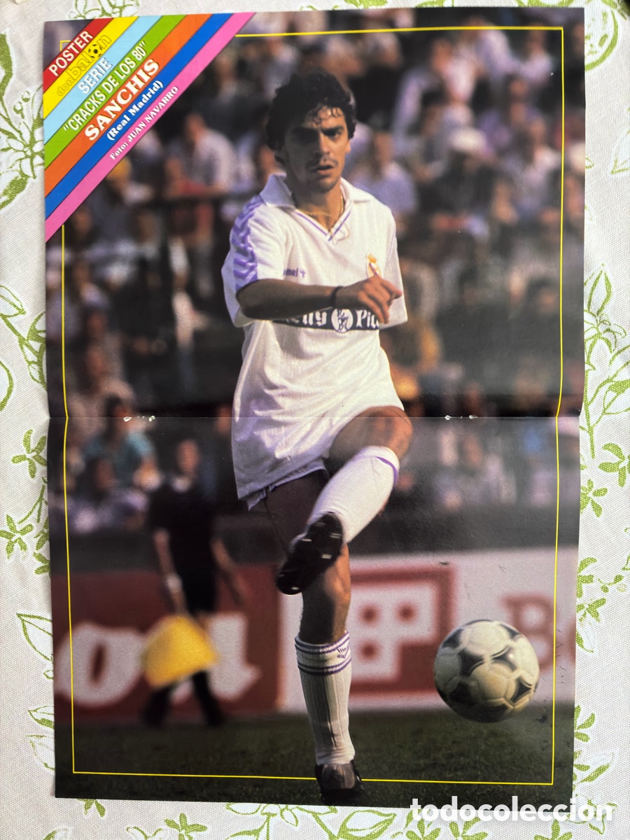 Coleccionismo deportivo: Poster Manolo Sanch&iacute;s Real Madrid - Serie Cracks de los 80 / Don Bal&oacute;n (A&ntilde;os 80)